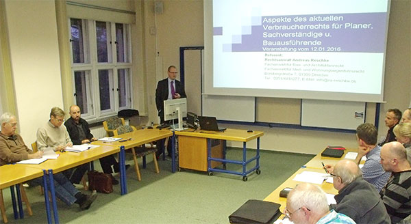Rechtsseminar „Aspekte des aktuellen Verbraucherrechts für Planer, Sachverständige und Bauausführende“ am 12.01.2016 in Dresden